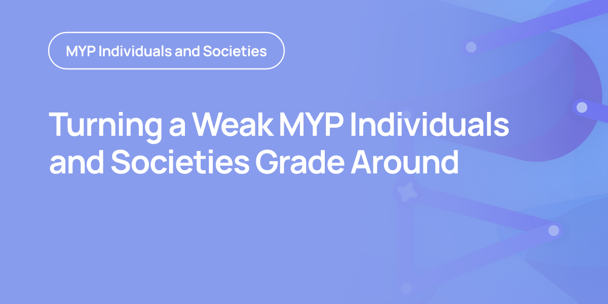 Turning a Weak MYP Individuals and Societies Grade Around
