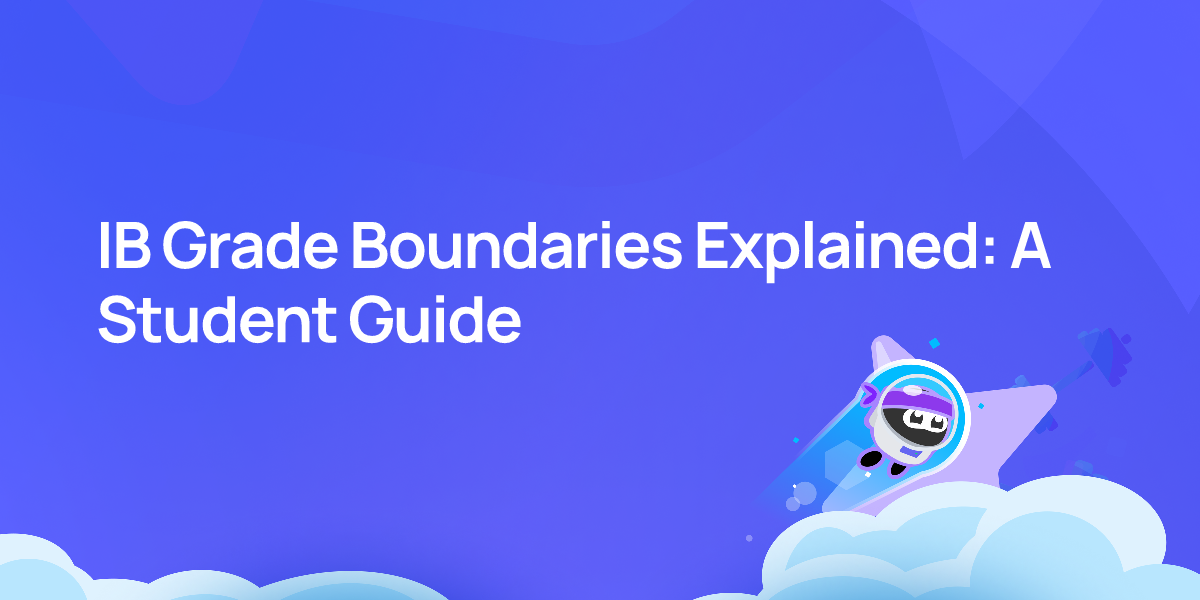 IB Grade Boundaries Explained: A Student Guide