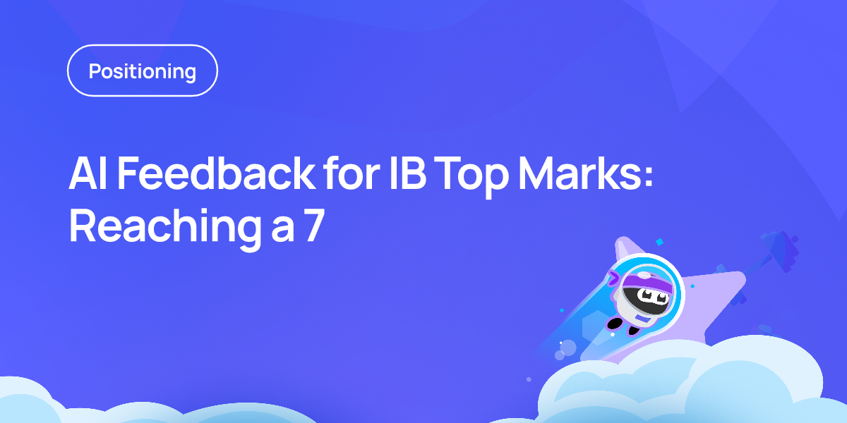 AI Feedback for IB Top Marks: Reaching a 7