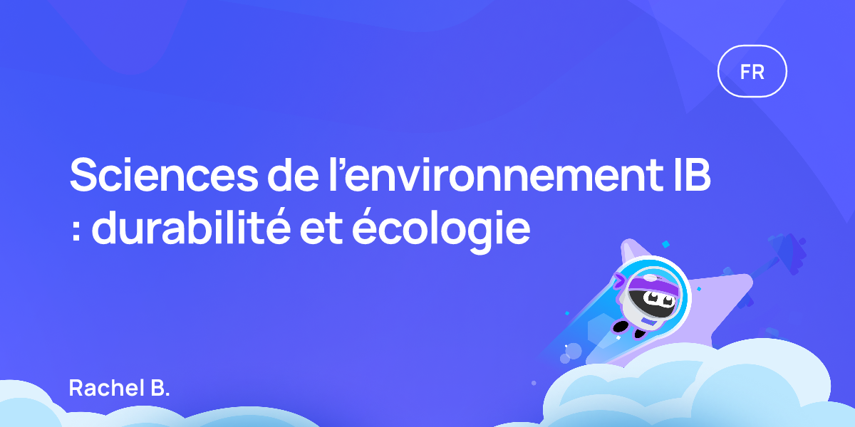 Sciences de l’environnement IB : durabilité et écologie