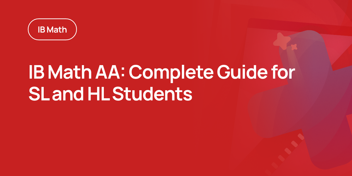 IB Math AA: Complete Guide for SL and HL Students