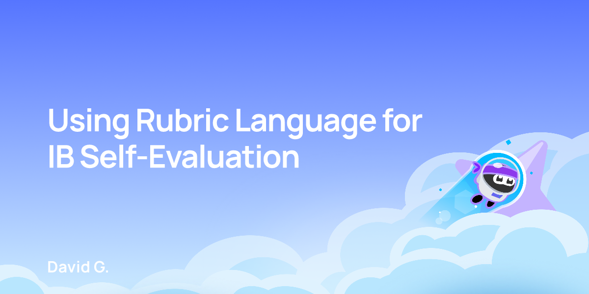 Using Rubric Language for IB Self-Evaluation
