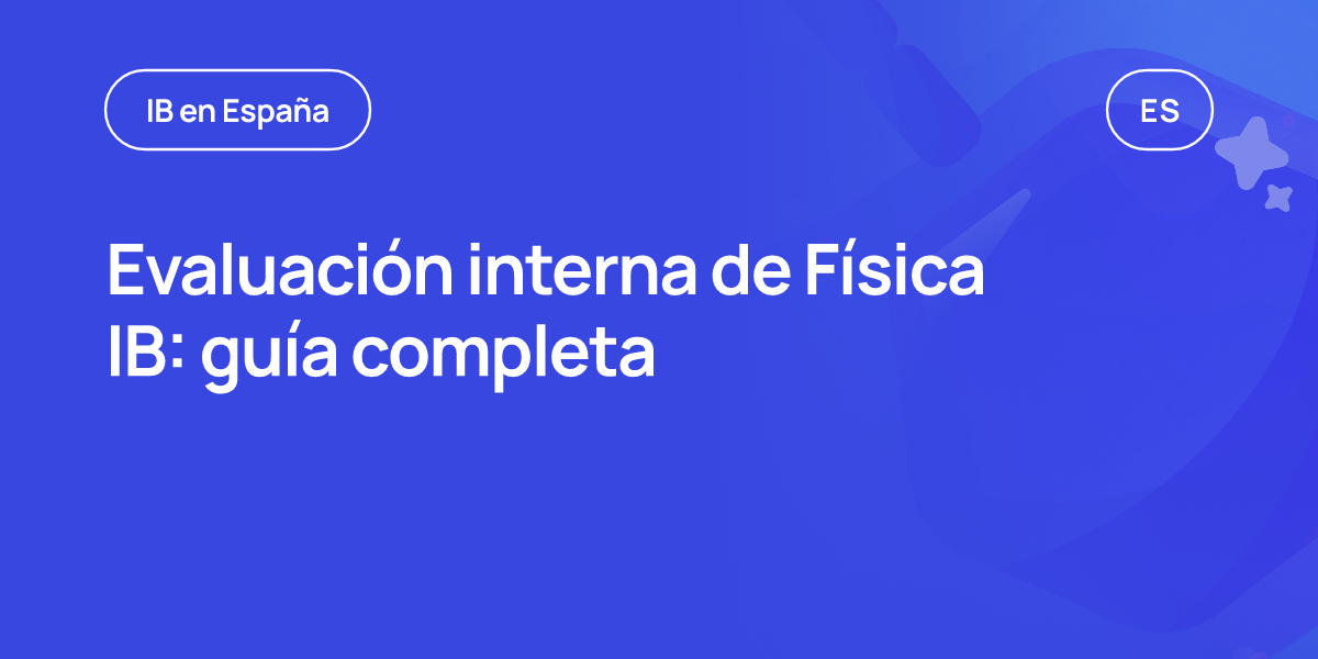 Evaluación interna de Física IB: guía completa
