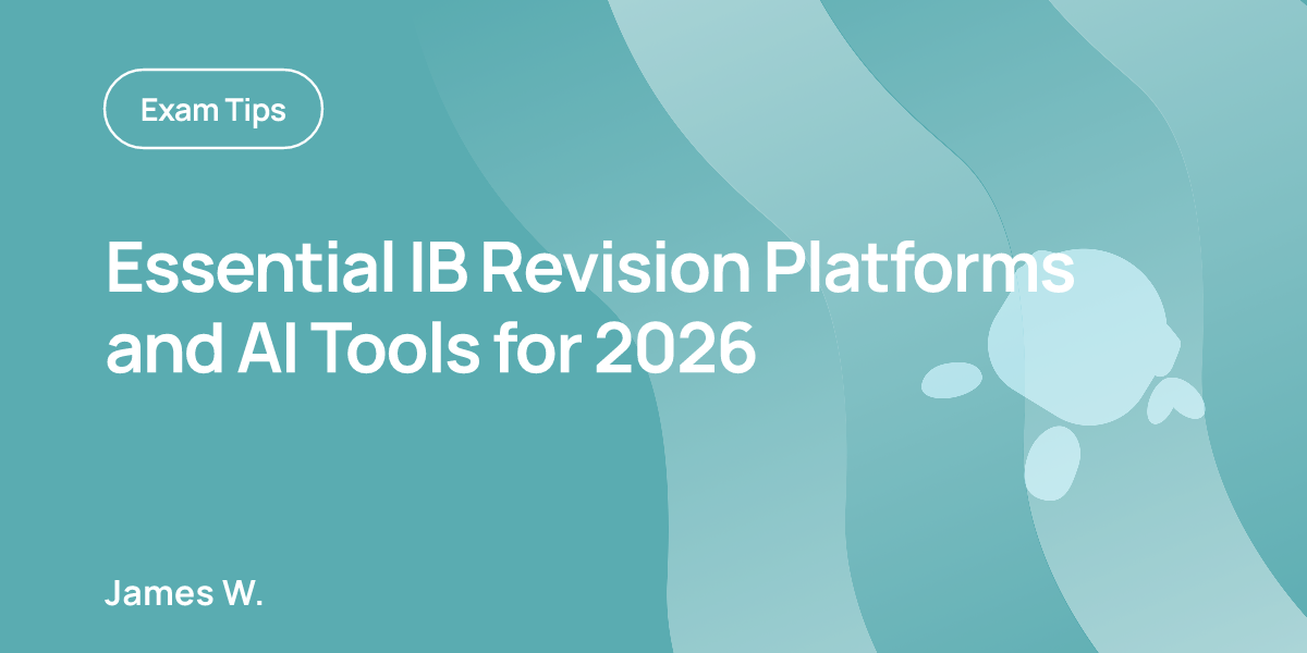 Essential IB Revision Platforms and AI Tools for 2026