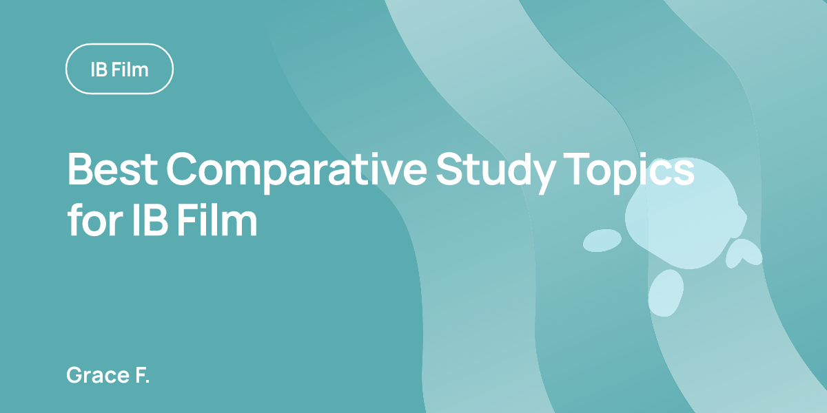 Best Comparative Study Topics for IB Film
