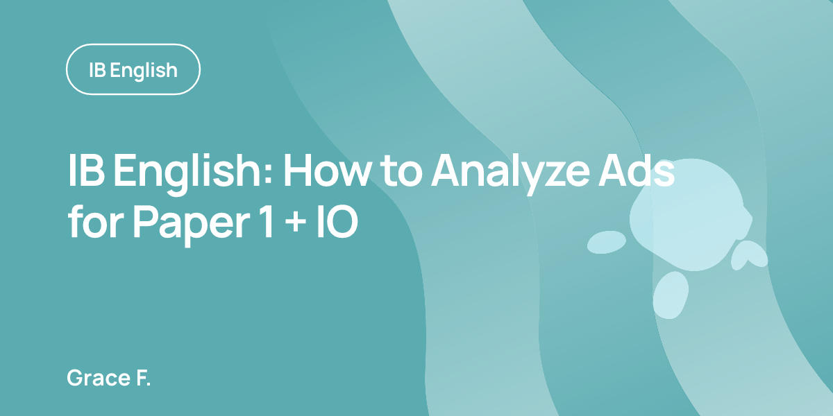 IB English: How to Analyze Ads for Paper 1 + IO