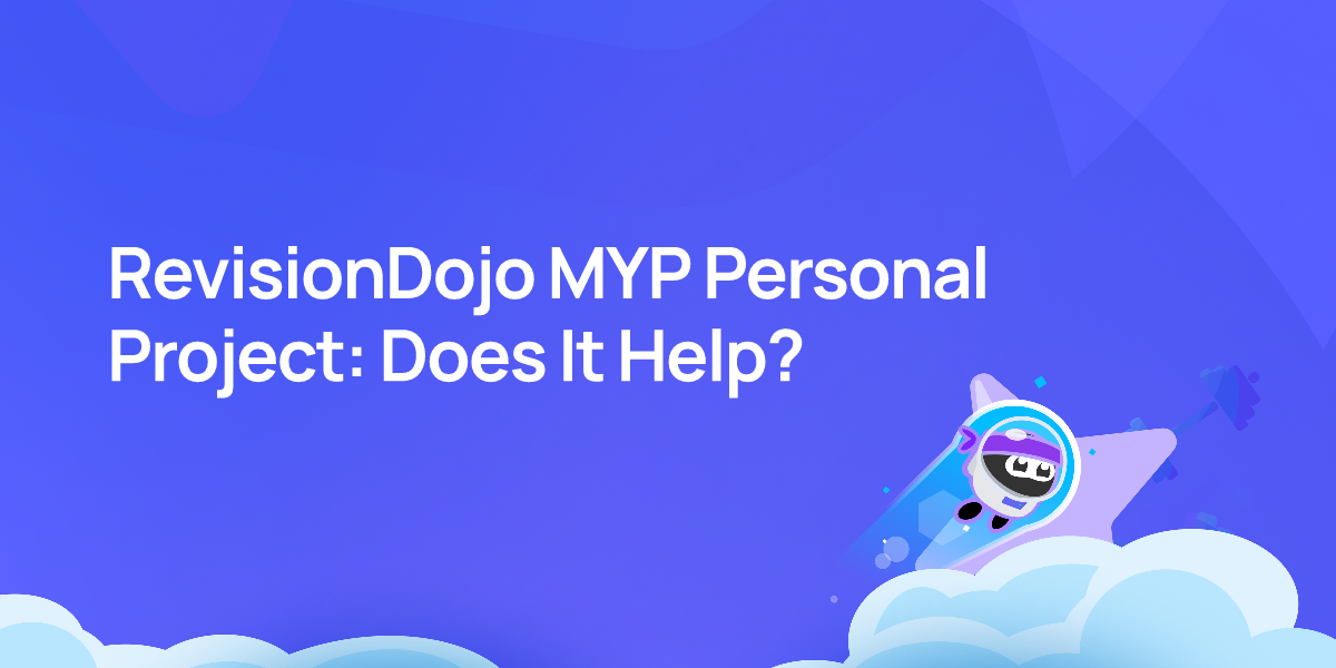 RevisionDojo MYP Personal Project: Does It Help?