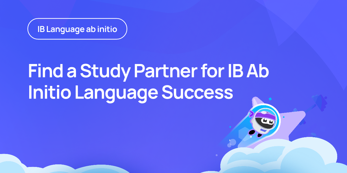 Find a Study Partner for IB Ab Initio Language Success