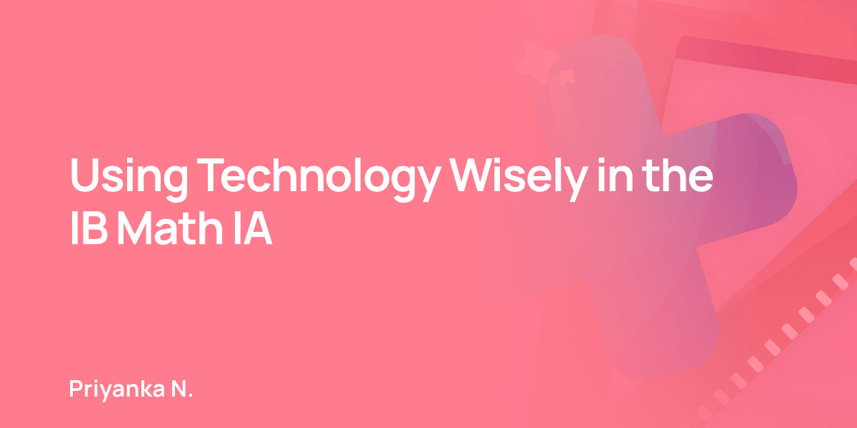 Using Technology Wisely in the IB Math IA