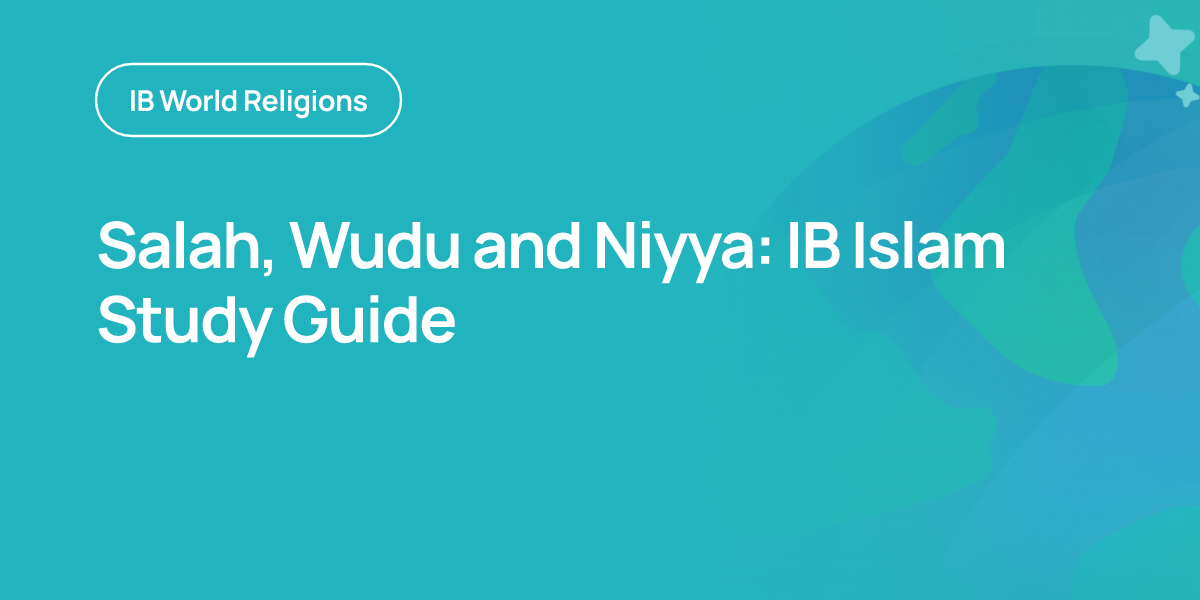 Salah, Wudu and Niyya: IB Islam Study Guide