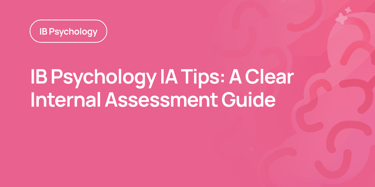 IB Psychology IA Tips: A Clear Internal Assessment Guide