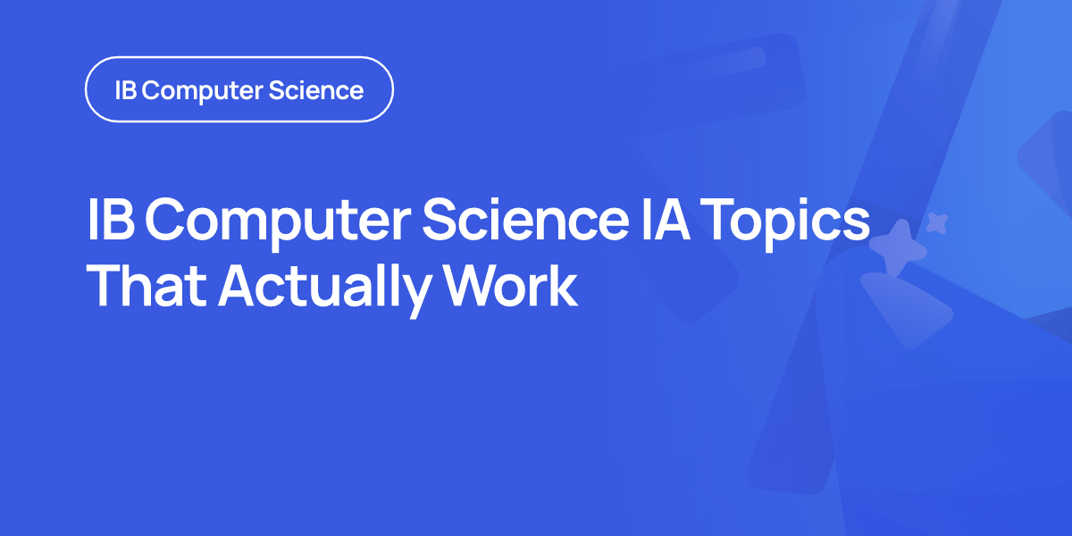 IB Computer Science IA Topics That Actually Work