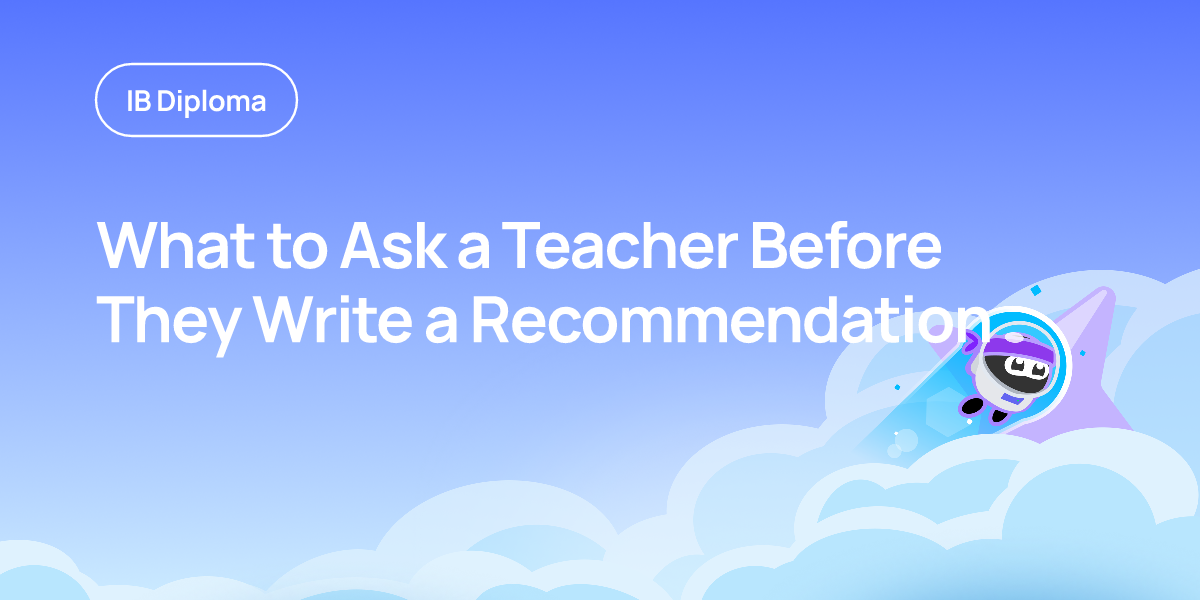 What to Ask a Teacher Before They Write a Recommendation