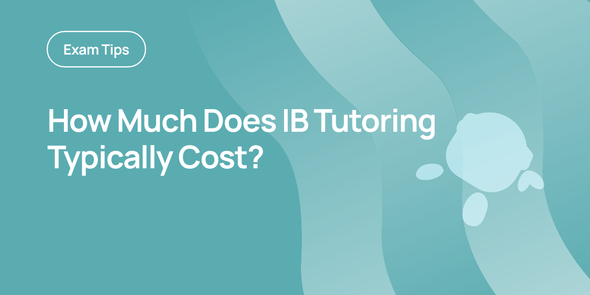 How Much Does IB Tutoring Typically Cost?