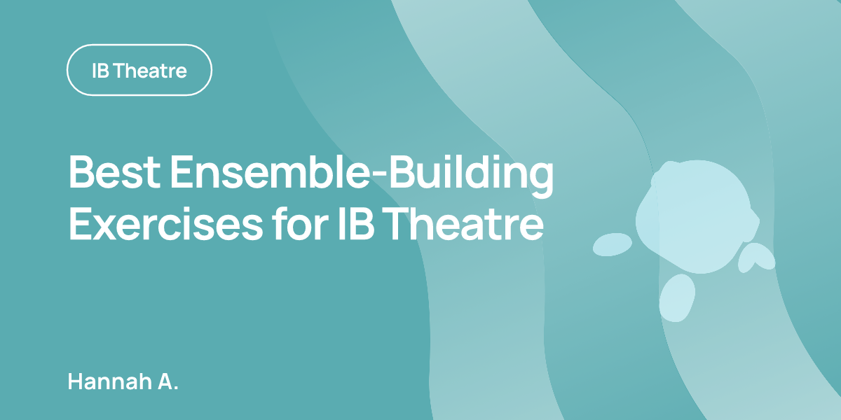 Best Ensemble-Building Exercises for IB Theatre
