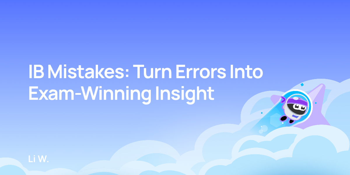 IB Mistakes: Turn Errors Into Exam-Winning Insight