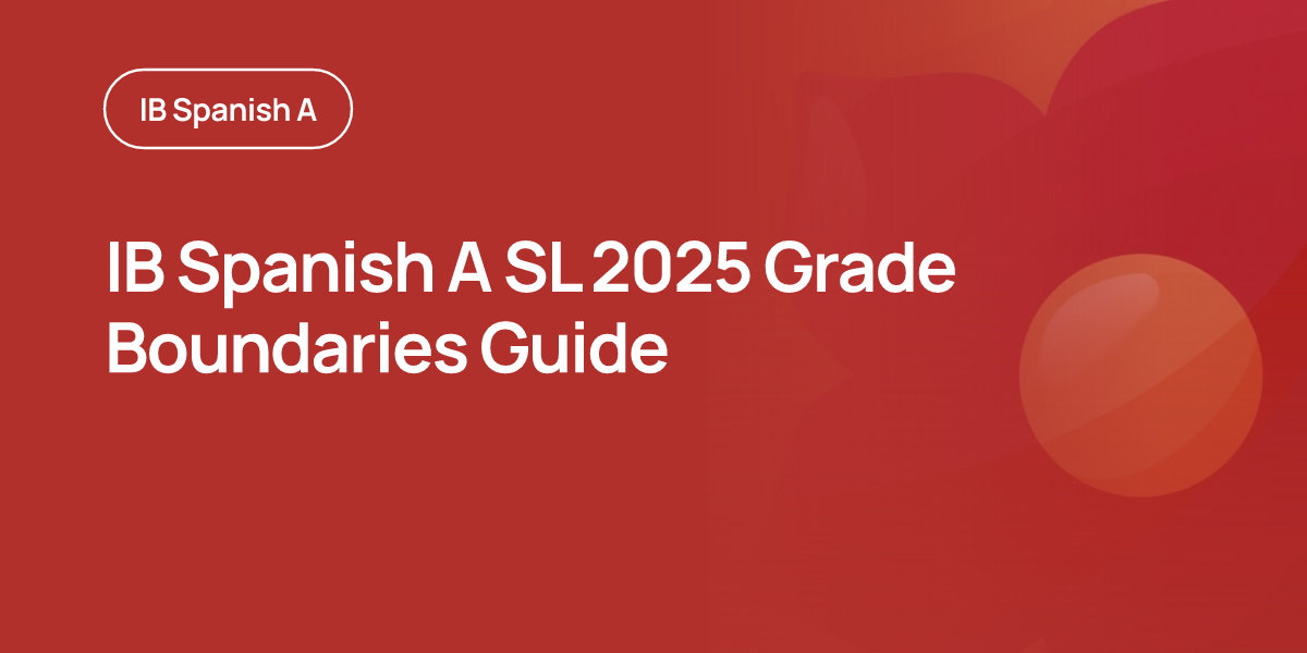 IB Spanish A SL 2025 Grade Boundaries Guide