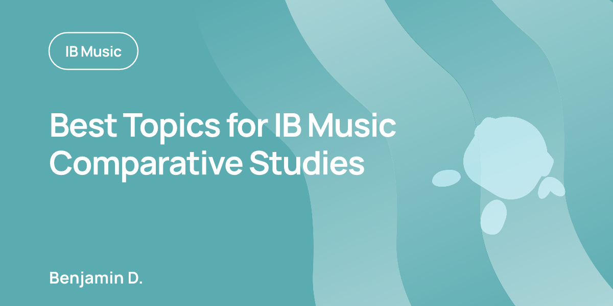 Best Topics for IB Music Comparative Studies