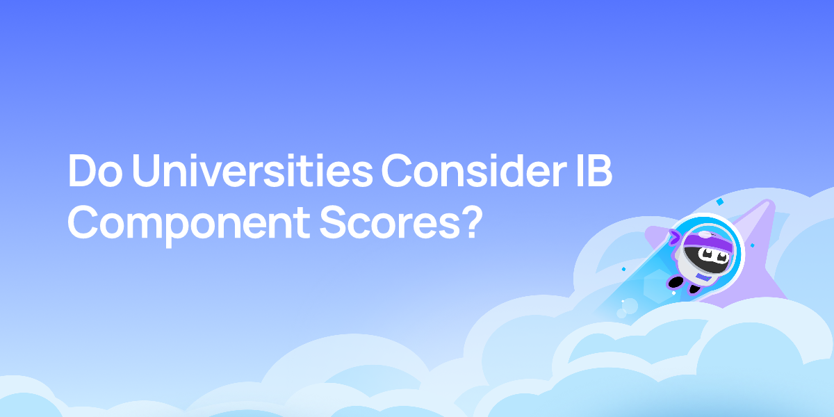 Do Universities Consider IB Component Scores?