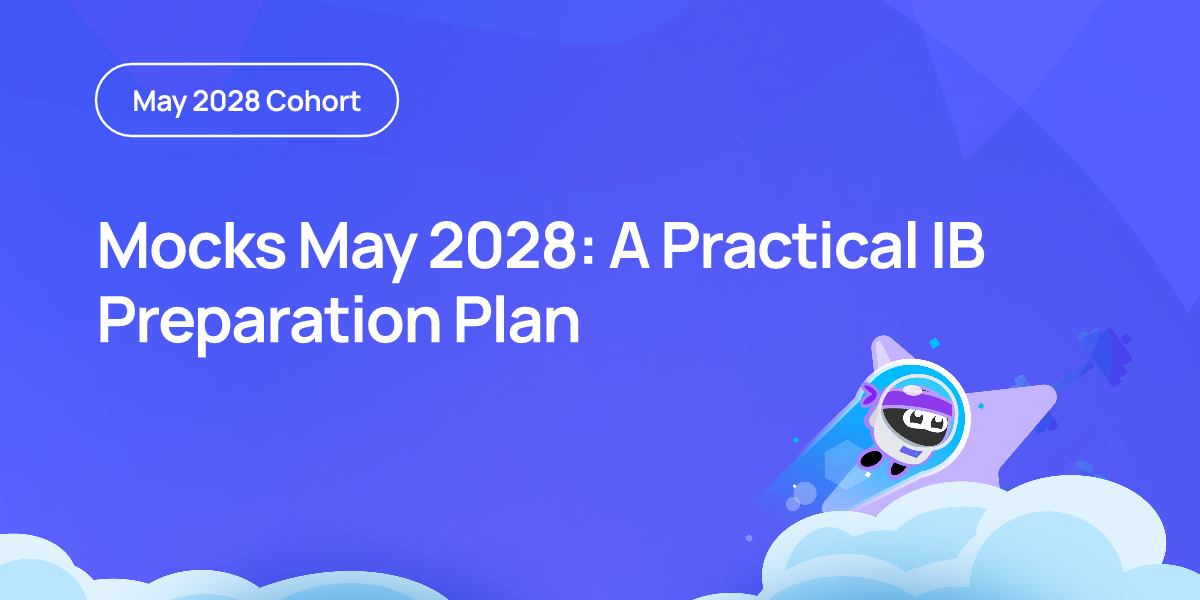 Mocks May 2028: A Practical IB Preparation Plan