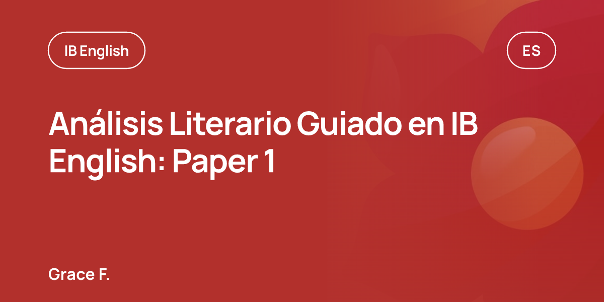 Análisis Literario Guiado en IB English: Paper 1