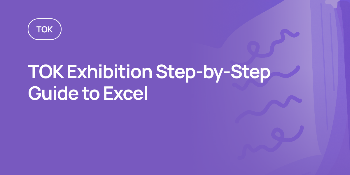 TOK Exhibition Step-by-Step Guide to Excel