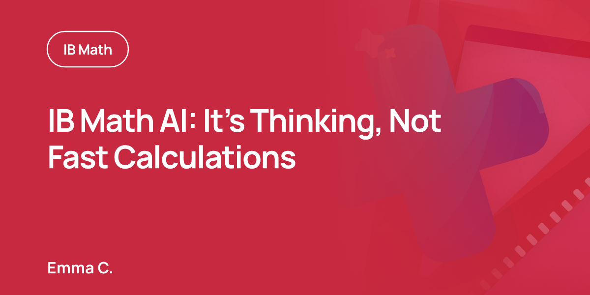 IB Math AI: It’s Thinking, Not Fast Calculations