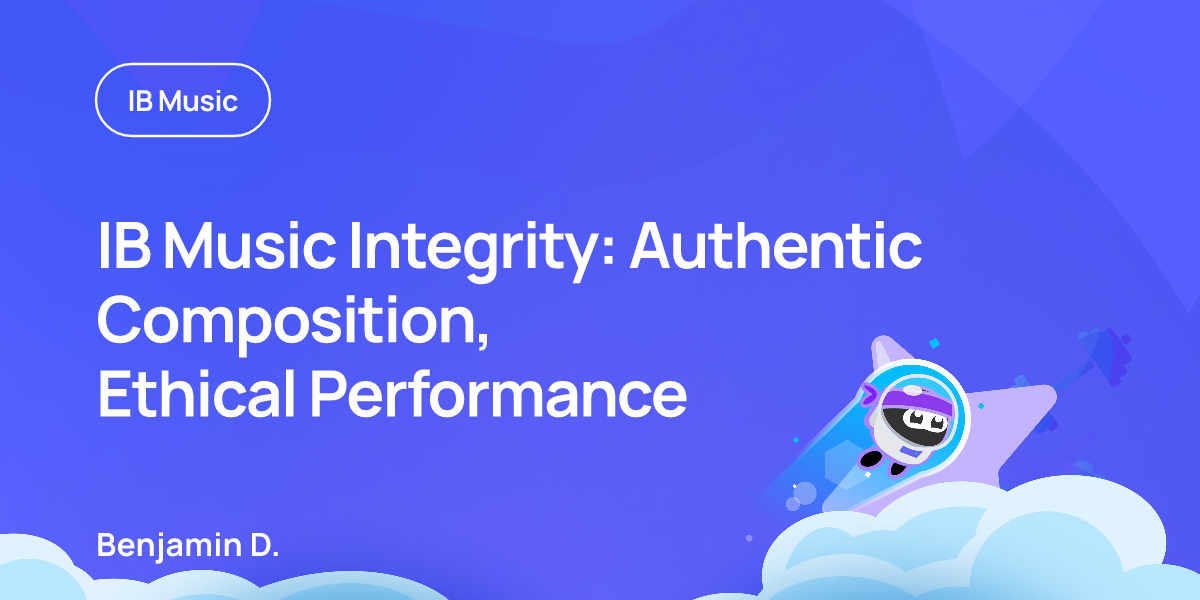 IB Music Integrity: Authentic Composition, Ethical Performance