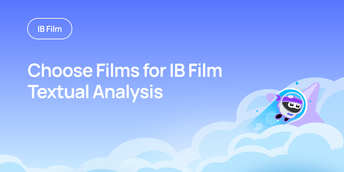 Choose Films for IB Film Textual Analysis