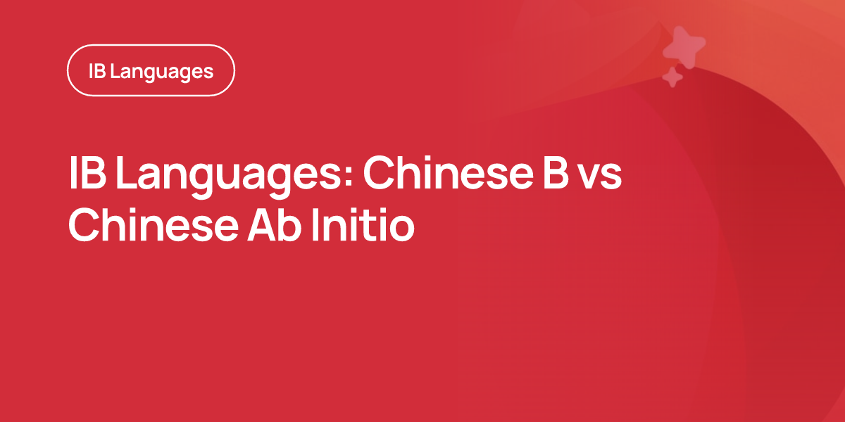 IB Languages: Chinese B vs Chinese Ab Initio