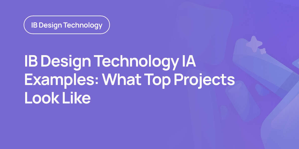 IB Design Technology IA Examples: What Top Projects Look Like