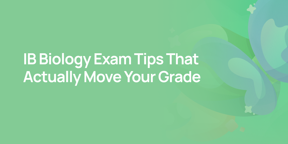 IB Biology Exam Tips That Actually Move Your Grade