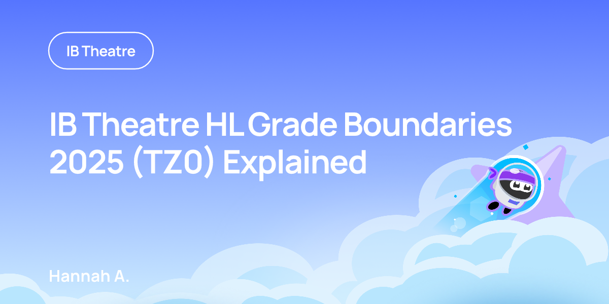 IB Theatre HL Grade Boundaries 2025 (TZ0) Explained