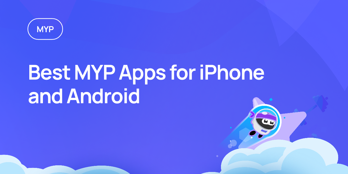 Best MYP Apps for iPhone and Android