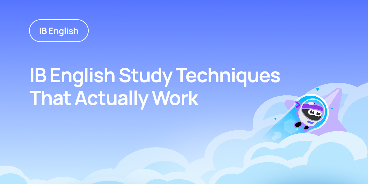 IB English Study Techniques That Actually Work