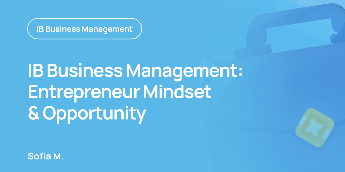 IB Business Management: Entrepreneur Mindset & Opportunity