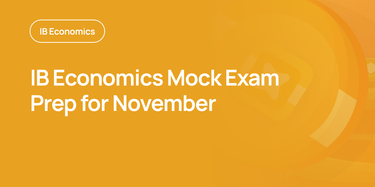 IB Economics Mock Exam Prep for November