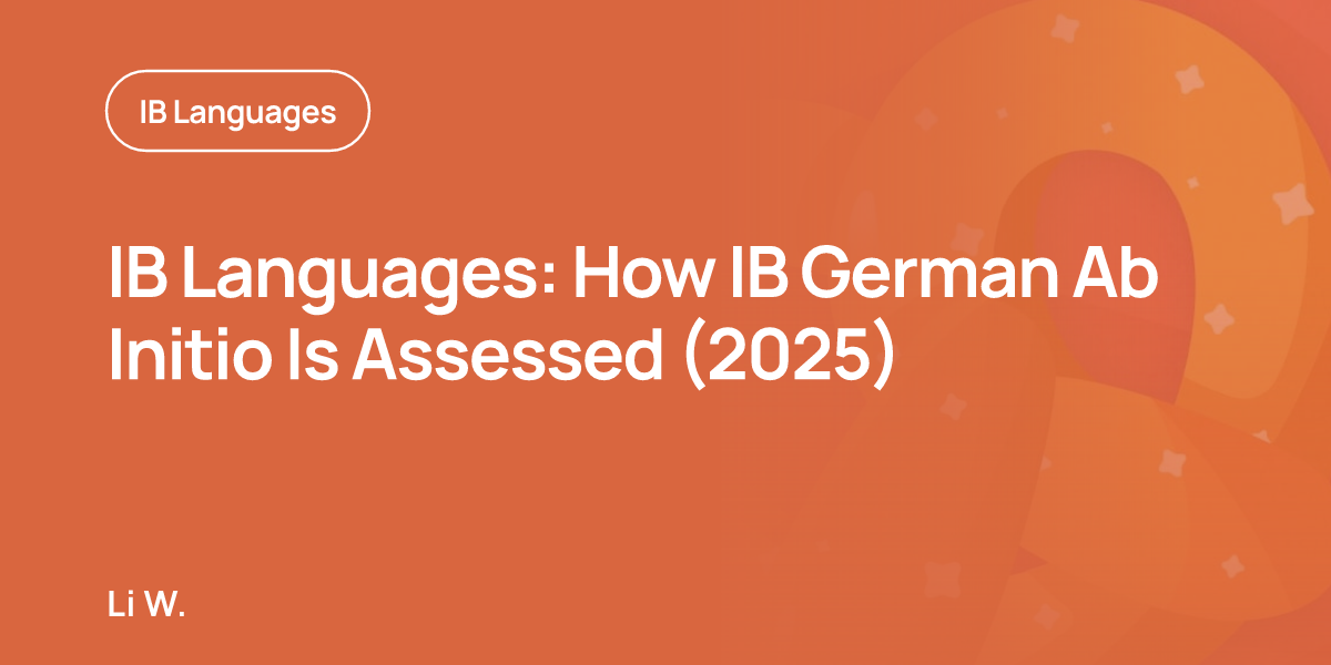 IB Languages: How IB German Ab Initio Is Assessed (2025)
