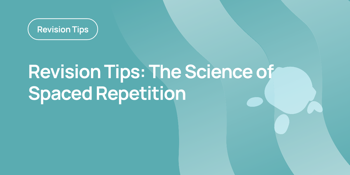 Revision Tips: The Science of Spaced Repetition