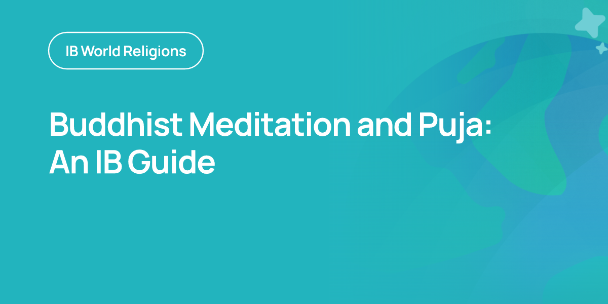 Buddhist Meditation and Puja: An IB Guide