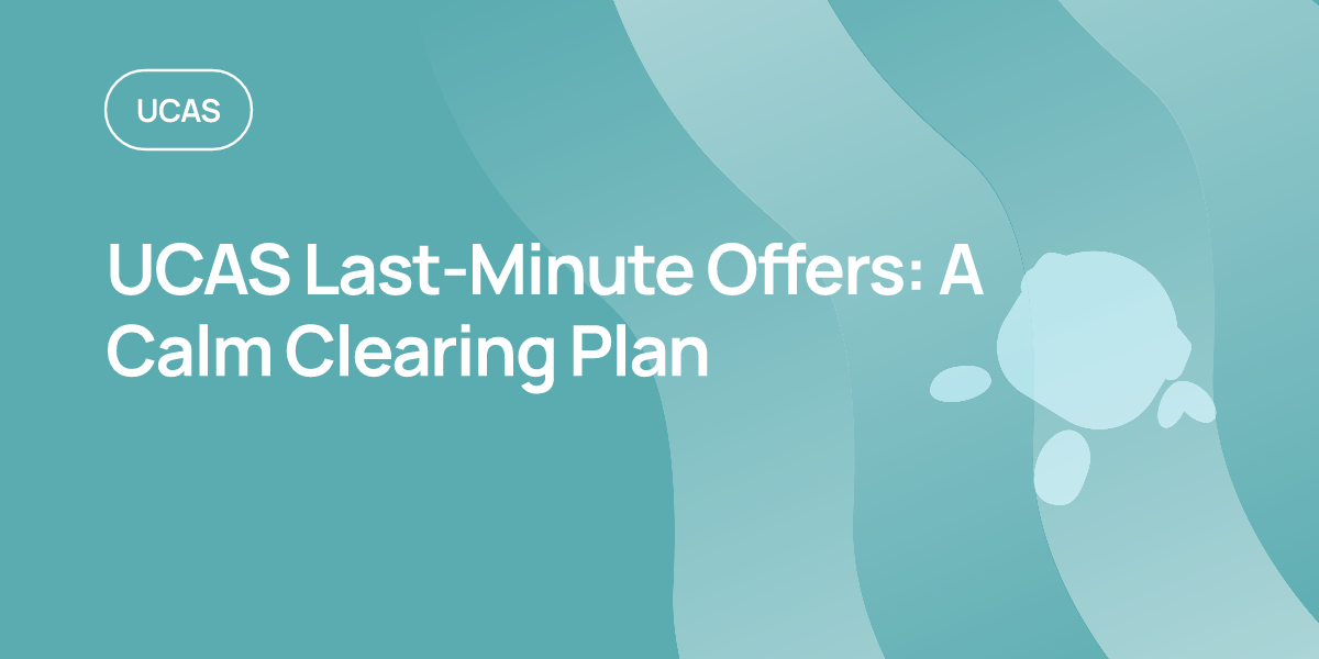 UCAS Last-Minute Offers: A Calm Clearing Plan