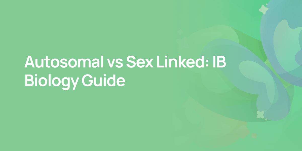 Autosomal vs Sex Linked: IB Biology Guide