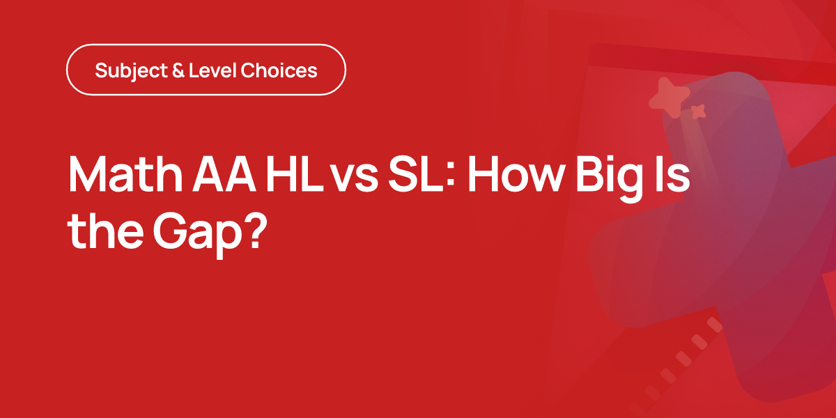 Math AA HL vs SL: How Big Is the Gap?