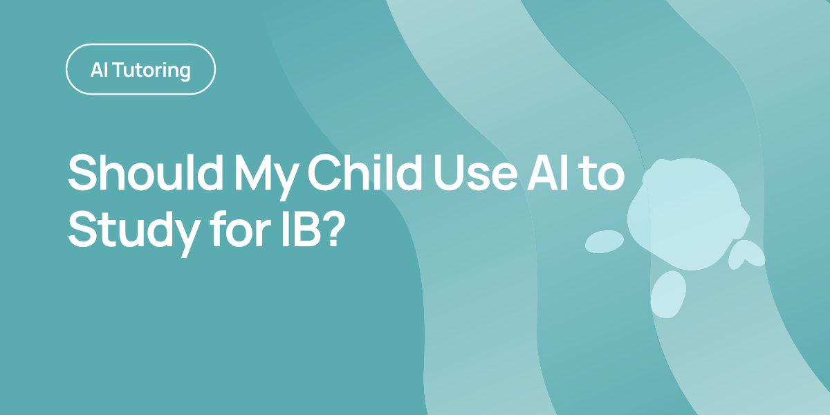 Should My Child Use AI to Study for IB?