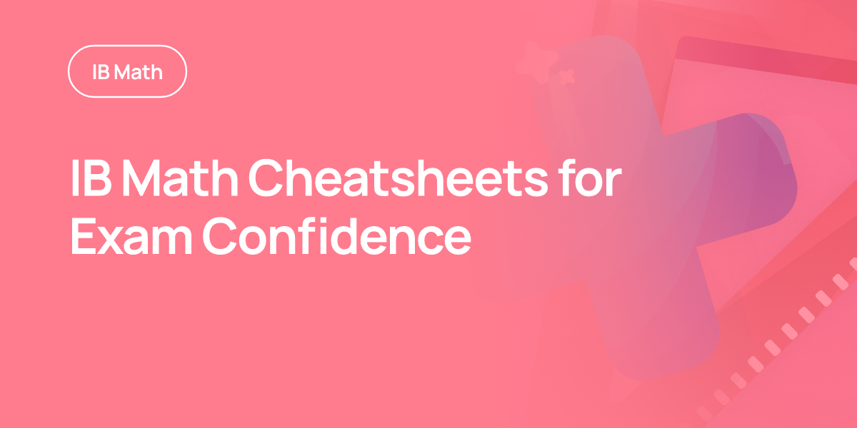 IB Math Cheatsheets for Exam Confidence