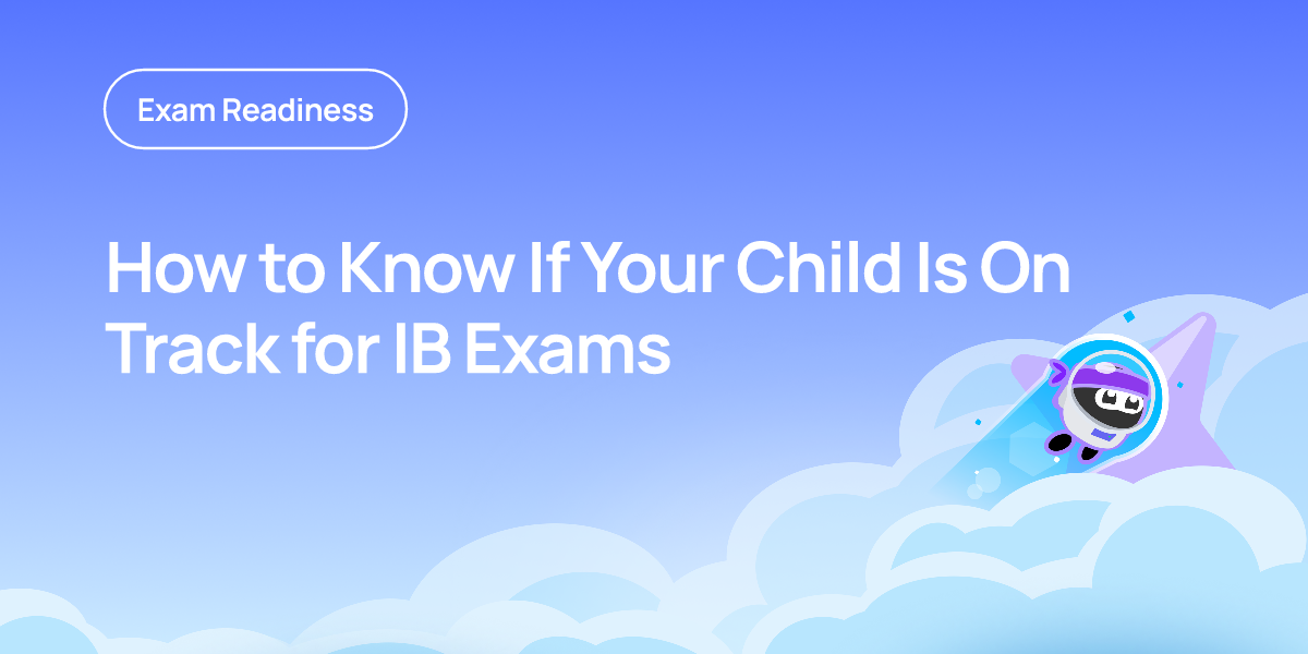How to Know If Your Child Is On Track for IB Exams