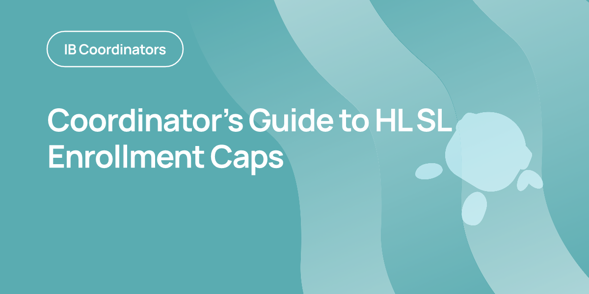 Coordinator's Guide to HL SL Enrollment Caps