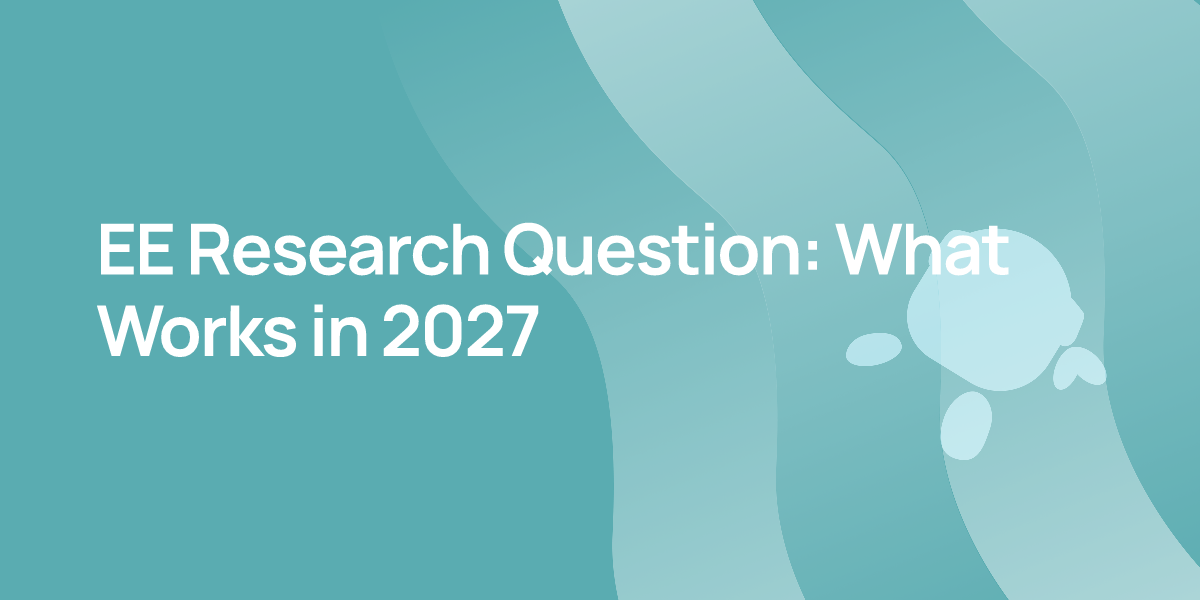 EE Research Question: What Works in 2027