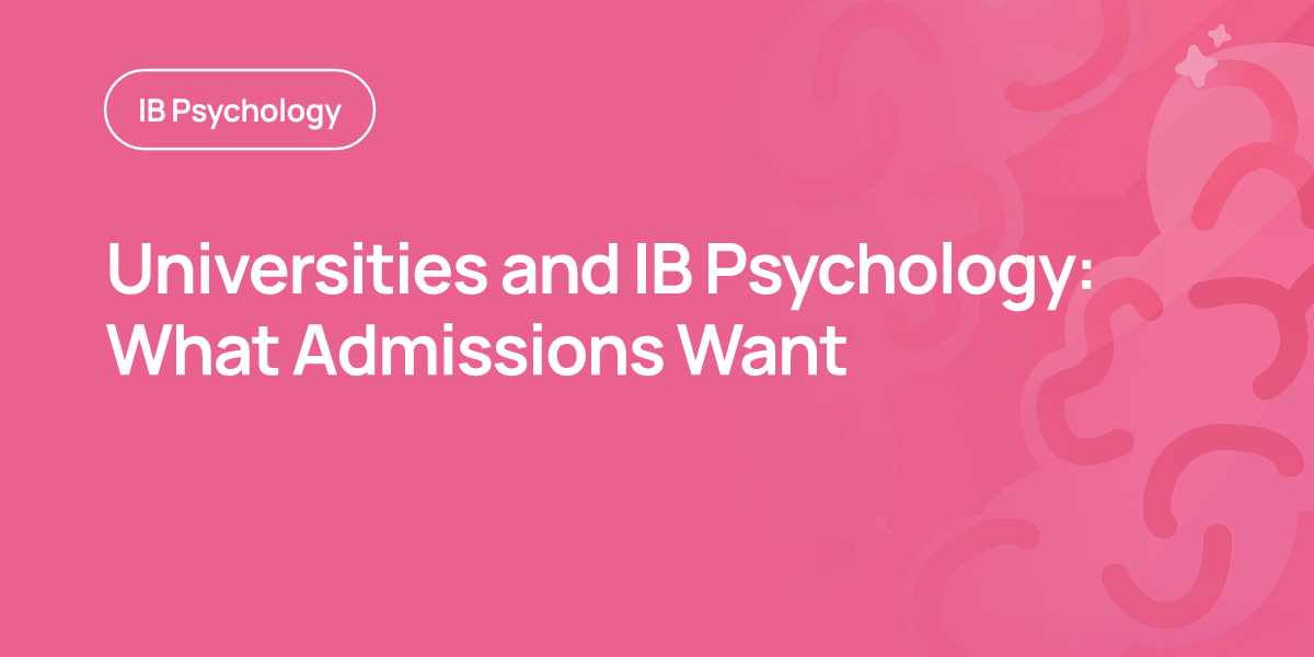 Universities and IB Psychology: What Admissions Want