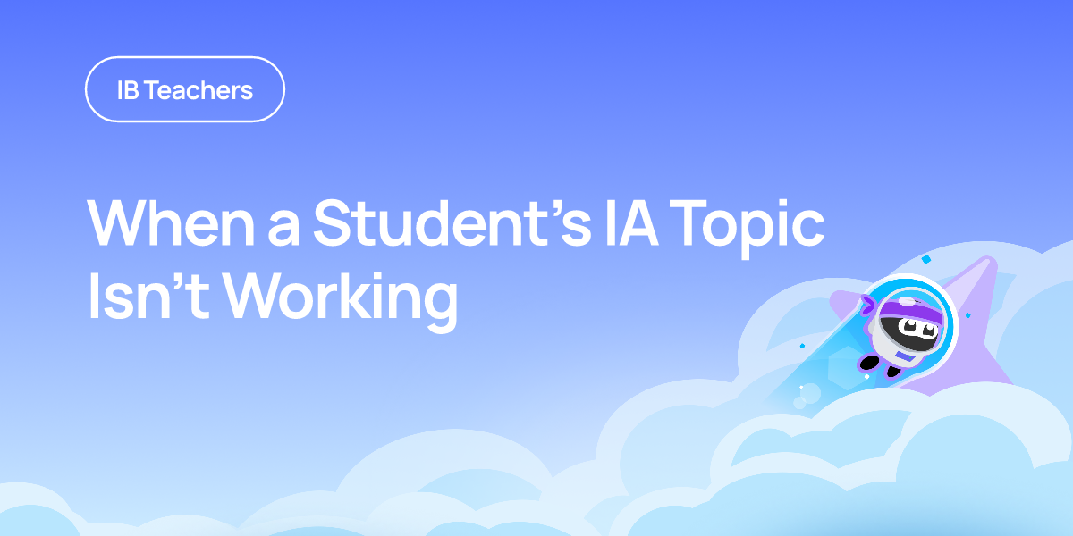 When a Student's IA Topic Isn't Working